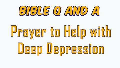 Prayer to Help with Deep Depression