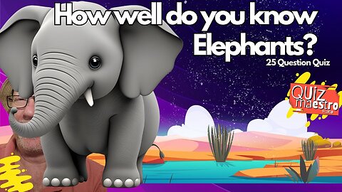 Mind-Blowing Elephant Facts Revealed! This Elephant Quiz Uncovers 25 Amazing Facts about elephants