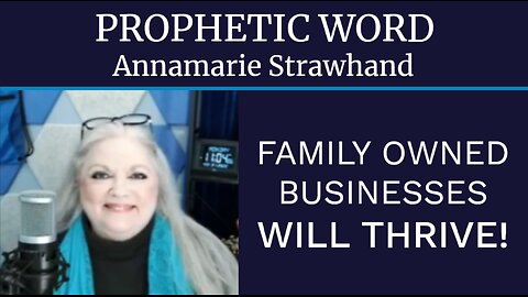 Prophetic Word: Family Owned Businesses Will Thrive!