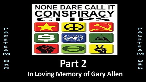 None Dare Call it Conspiracy Clips - Part 2