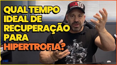 Existe tempo certo de Recuperação para a Hipertrofia?