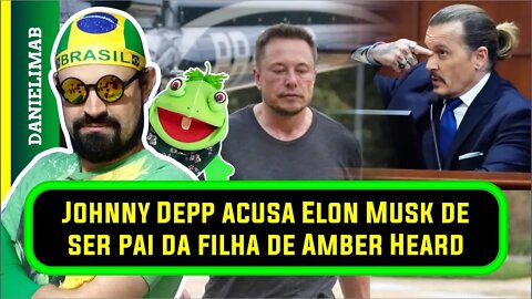 321 - Johnny Depp acusa Elon Musk de ser pai da filha de Amber Heard