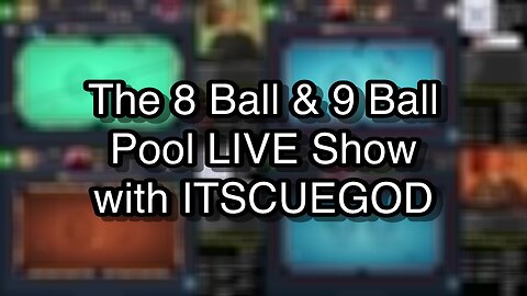 The 8 Ball & 9 Ball Pool LIVE Show with ITSCUEGOD