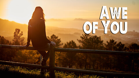 Awe of You (Worship Lyric Video)