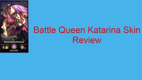 Battle Queen Katarina Skin Review - League of Legends