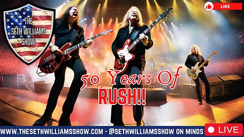 50 Years Of Rush!! The Seth Williams Show LIVE! 9/25/24