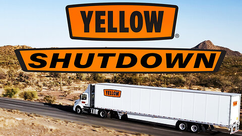 Yellow Corporation Shutdown Impact on Thousands!