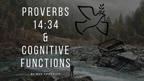 Proverbs 14:34 & Cognitive Functions.