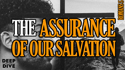 S5E10 | Romans 5: The Assurance of Our Salvation