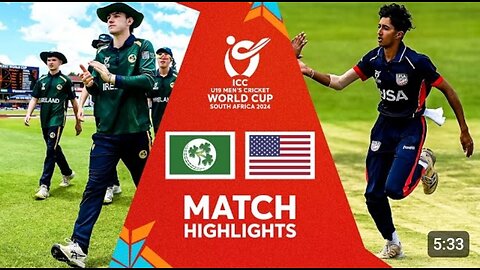 Ireland v USA - Match Highlights - ICC U19 Men’s CWC 2024