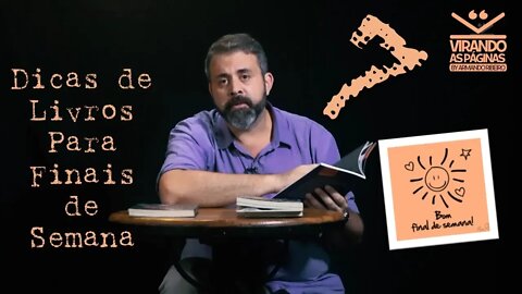 VIRANDO AS PAGINAS #7 "Livros para um Final de Semana".