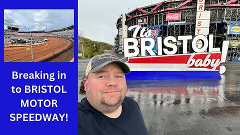 Breaking into Bristol Motor Speedway! #nascar