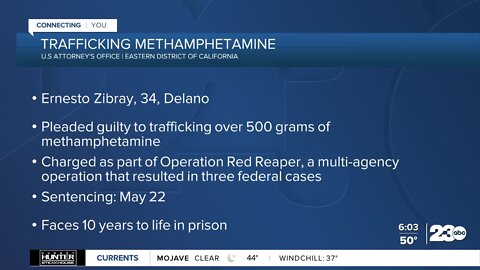 Delano man pleads guilty to trafficking over 500 grams of methamphetamine