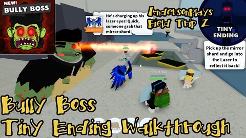 AndersonPlays Roblox Field Trip Z - Bully Ending + Tiny Ending Badge Walkthrough Guide