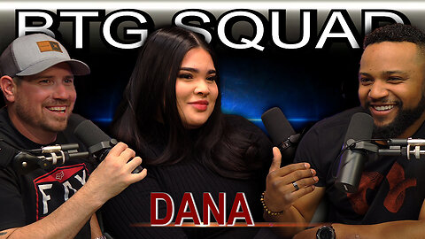 Dana Acosta's First Podcast Appearance | BTG SQUAD Episode #24