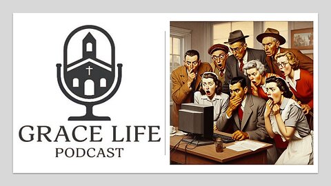 Scandals Galore! Plus, Open Chat Friday! PTL! | Grace Life Podcast | Joel & Friends