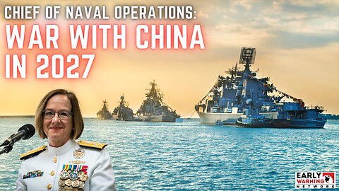 U.S. NAVY: WE'RE PLANNING FOR WAR WITH CHINA IN 2027