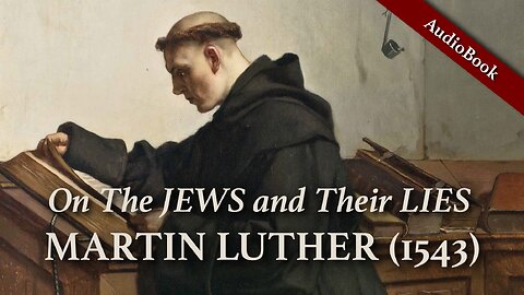 On The Jews and Their Lies | Martin Luther (1543) | Audiobook (abridged)