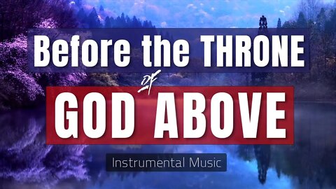 Before the Throne of God Above, Instrumental by Pablo Perez (Song by Charitie Lees Smith)