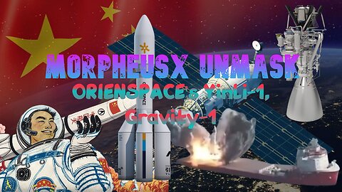 Orienspace Yinli-1/Gravity-1 set another record for China’s Space Technology [CN-News 20240112] (ENG sub) 东方空间的引力一号为中国空间技术再创记录 《莫斐斯 X 揭开面纱》