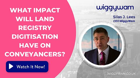 What impact will Land Registry digitisation have on conveyancers?