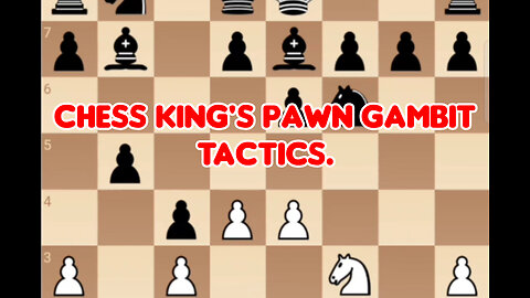 Chess King's Pawn Gambit Tactics. How To Play Perfect King's Pawn Gambit.