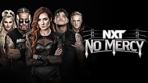 NXT NO MERCY 2023 : GET HYPED