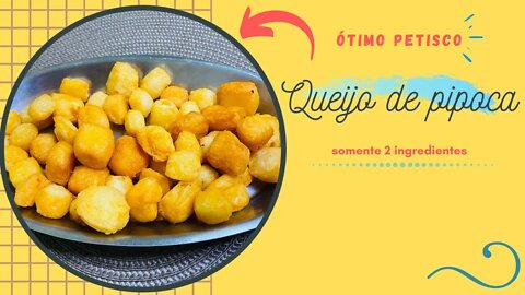 QUEIJO DE PIPOCA , MELHOR PETISCO, SÓ 2 INGREDIENTES!|RECEITA FÁCIL| #queijopetisco , #queijopipoca