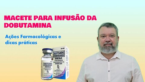 Macete para infusão de Dobutamina