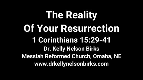 The Reality Of Your Resurrection, 1 Corinthians 15:29-41