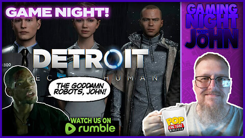 🎮GAME NIGHT!🎮 | Detroit: Become Human - The G.D. Robots, John!