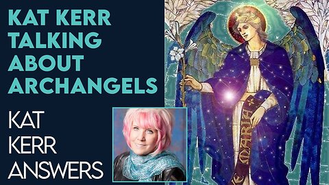 Kat Kerr Talking About Archangels | Feb 22 2023