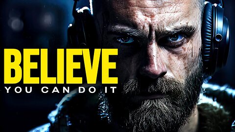 Believe You Can Do It - Motivational Speech