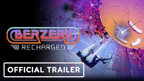 Berzerk: Recharged - Official Launch Trailer