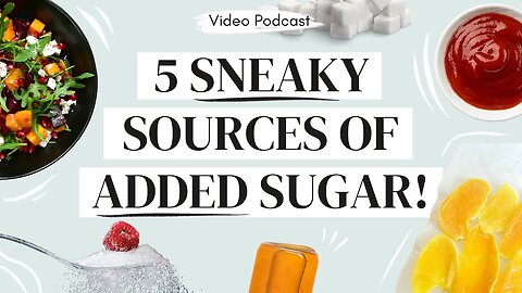 REDUCE SUGAR INTAKE (5 sneaky sources you need to know!)