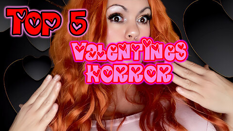 Top 5 Must Watch Valloween Valentines Horror Movies