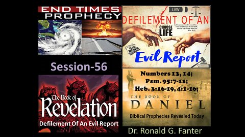 Defilement Of An Evil Report Session 56 Dr. Ronald G. Fanter