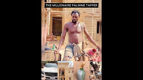 Millionaire palm-wine tapper