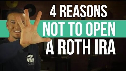 4 reasons a roth ira may NOT be your best choice.