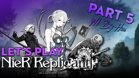 Let's Play! NieR: Replicant Part 5 w/ Big Hoss "Junk Heap"