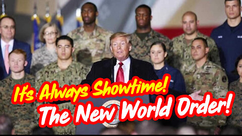 It's Always Showtime! The New World Order!