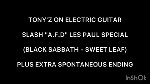 TONY'Z ON THE ELECTRIC GUITAR - SWEET LEAF (BLACK SABBATH)