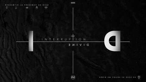 Interruption Divine, Teaser