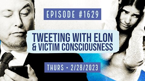 Owen Benjamin | #1629 Tweeting With Elon & Victim Consciousness