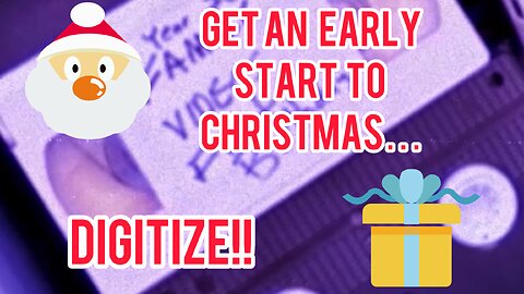 Get an early start to Christmas… Digitize!’