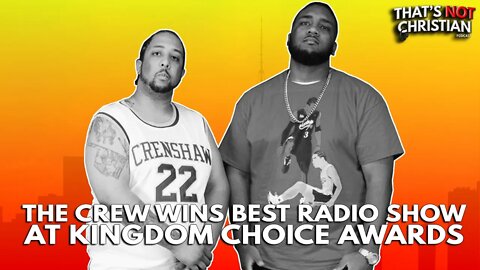 TNC Clips|Ep124:@The Crew's Hip - Hop Corner Wins Best Radio Show at the KINGDOM CHOICE AWARDS 2021