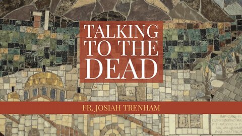 Talking to the Dead