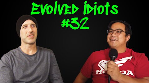 Evolved idiots #32