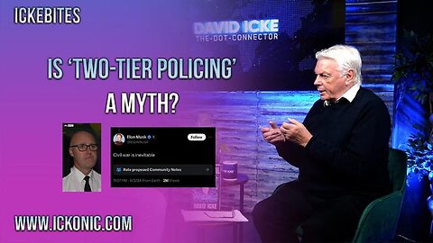 Is Two Tier Policing A Myth? - David Icke