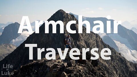 The Armchair Traverse: High Effort, High Reward